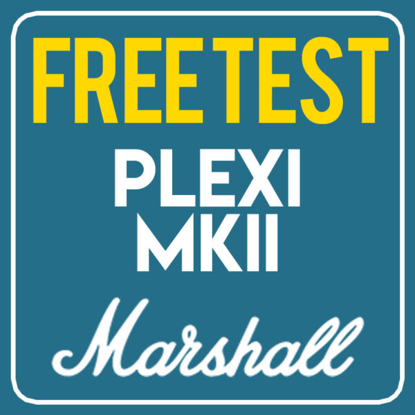 Plexi MKII • FREE TEST!